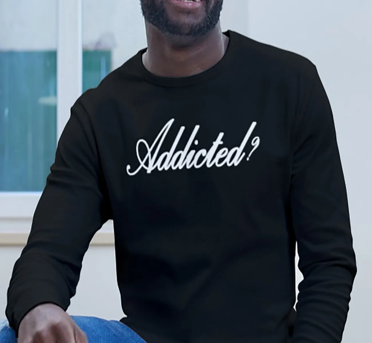 Addicted? SS/LS Tee