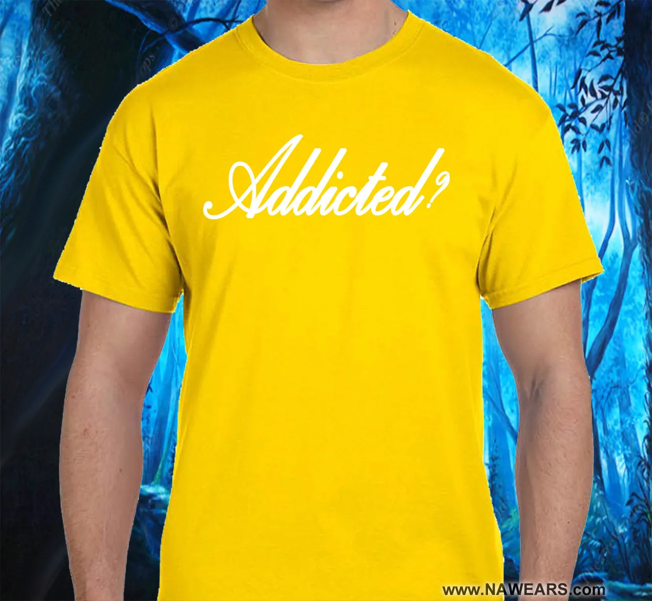 Addicted? SS/LS Tee