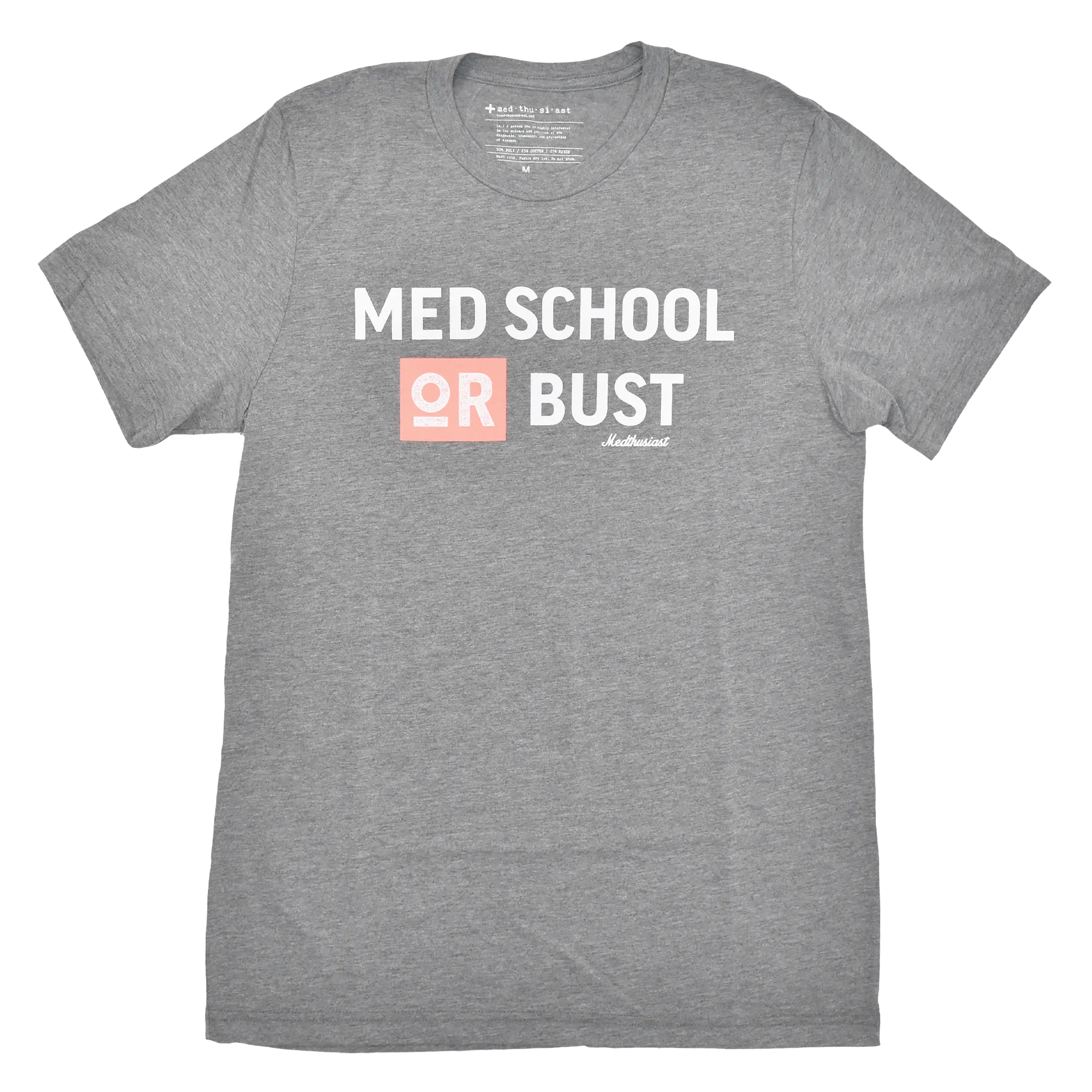 Med School or Bust Tee - FINAL SALE